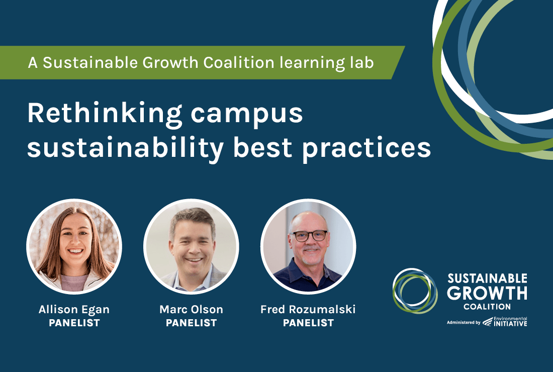 Dark blue background with headshots of Allison Egan, HealthPartners; Marc Olson, Allianz Life; and Fred Rozumalski, Barr Engineering. Text over background reads: Rethinking campus sustainability. The Sustainable Growth Coalition logo appears in the lower right hand corner.